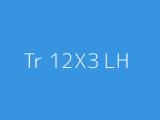 Tr 12X3 LH